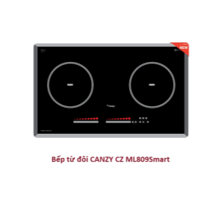 Bếp điện từ đôi CANZY CZ ML809Smart