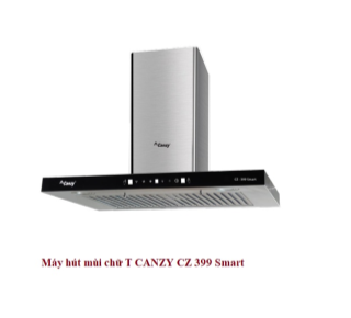 Máy hút khử mùi chữ T CANZY CZ 399 Smart