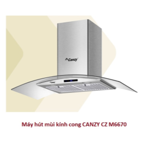 Máy hút khử mùi kính cong Canzy CZ M6670