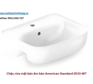 Chậu rửa mặt bán âm bàn bộ sưu tập Loven AMERICAN STANDARD 0533-WT